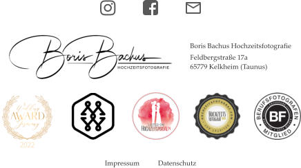 Boris Bachus Hochzeitsfotografie Feldbergstraße 17a	 65779 Kelkheim (Taunus)    Datenschutz  Impressum